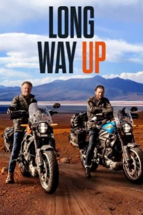 دانلود سریال Long Way Up 2020